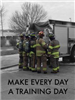 Make  Every Day a Training Day